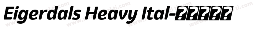 Eigerdals Heavy Ital字体转换